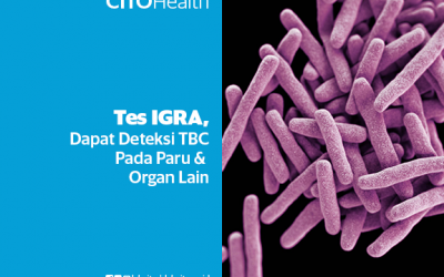 Tes IGRA, Dapat Mendeteksi Tuberkulosis Paru-paru dan Organ Lainnya