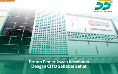 Periksa Kesehatan Lengkap, Cukup 250 Ribu dengan Program CITO Sahabat Sehat