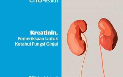 Kreatinin, Pemeriksaan Untuk Ketahui Fungsi Ginjal