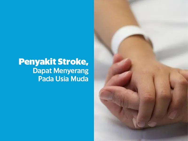 Penyakit Stroke Dapat Menyerang Pada Usia Muda