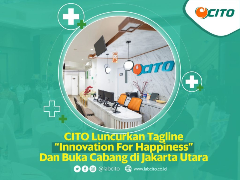 CITO Luncurkan Tagline “Innovation For Happiness” dan Buka Cabang di Jakarta Utara